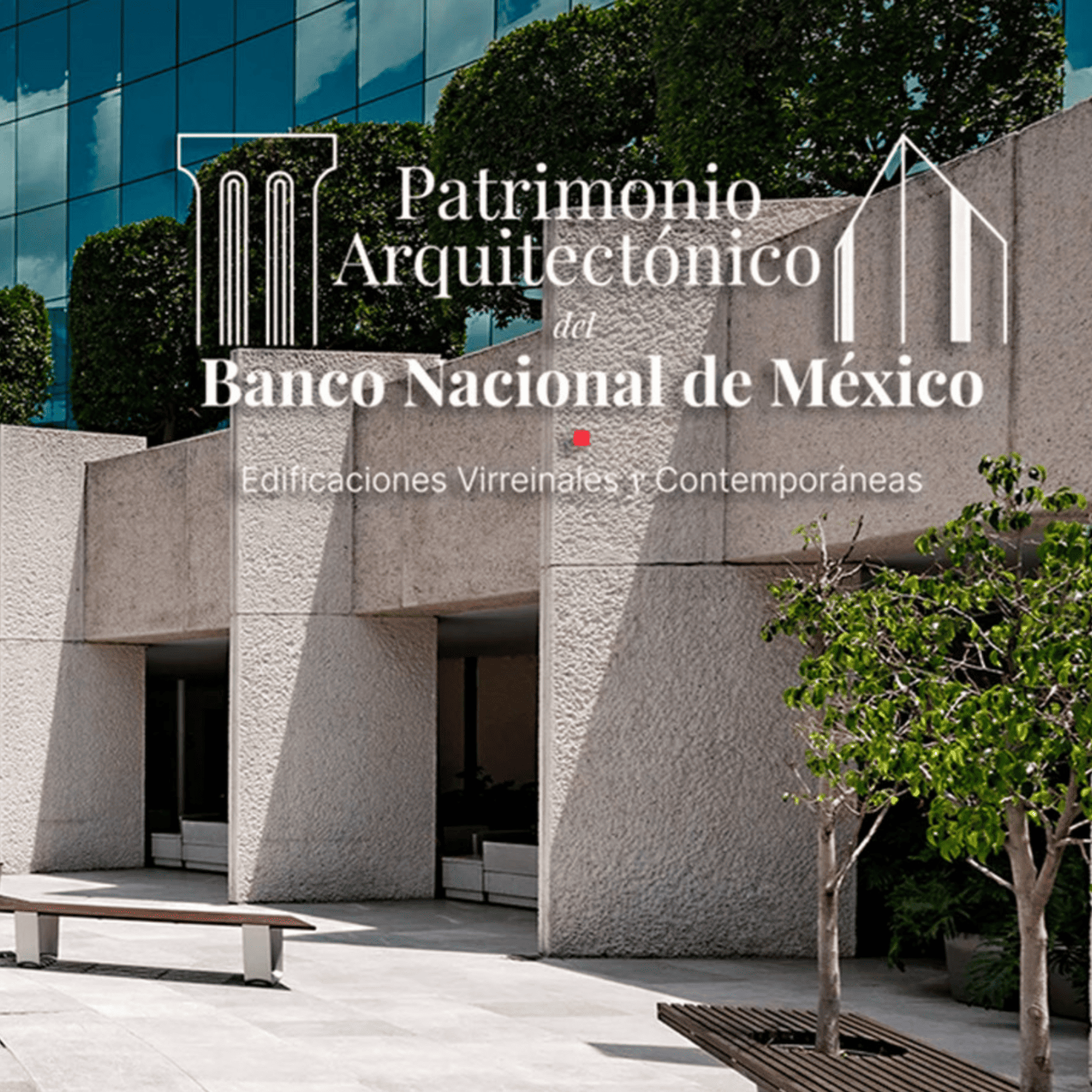 Patrimonio arquitectónico del Banco Nacional de México