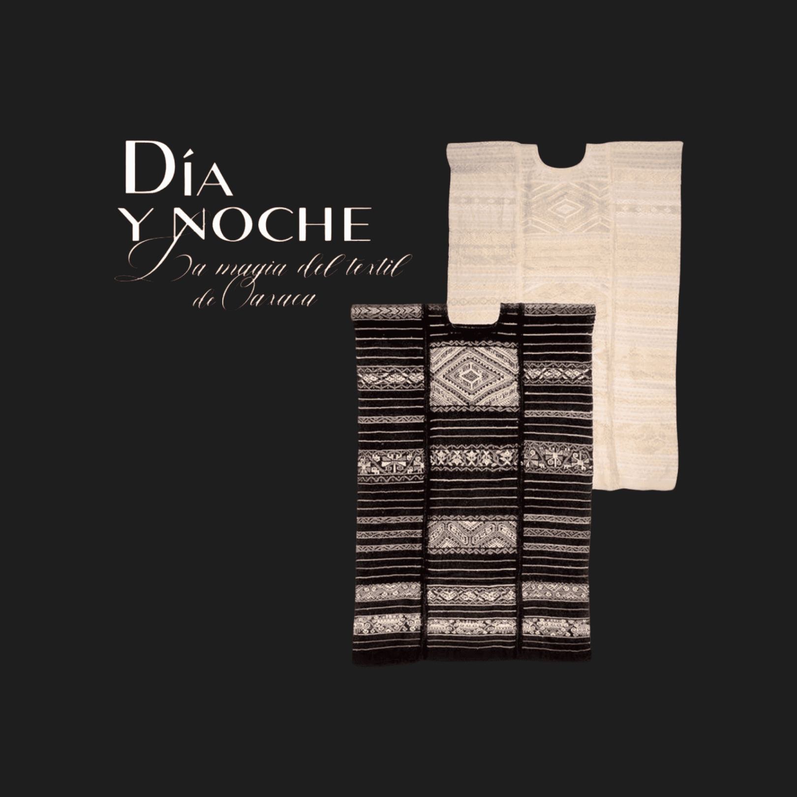 Día y noche. La magia del textil de Oaxaca